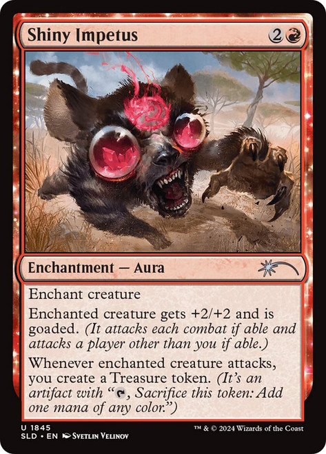 Shiny Impetus (Secret Lair)\nPromo: General\nSingle\nMagic The Gathering