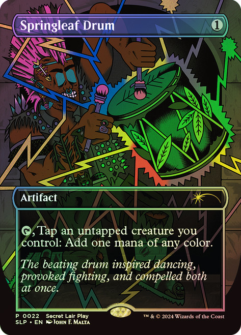Springleaf Drum (Secret Lair Play) (Borderless)\nPromo: General\nSingle\nMagic The Gathering
