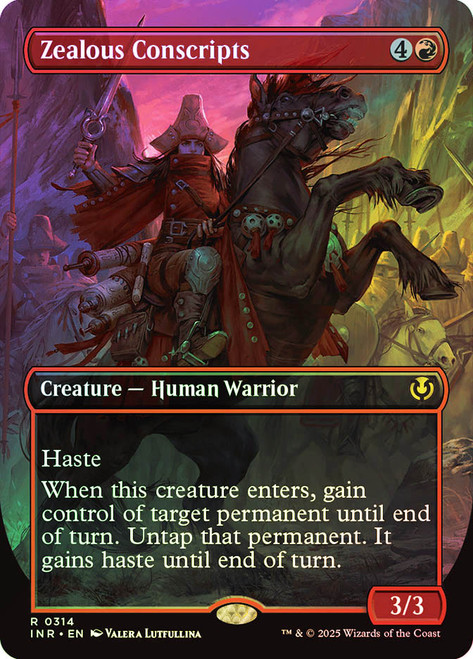 Zealous Conscripts (Borderless)\nInnistrad Remastered - Variants\nSingle\nMagic The Gathering