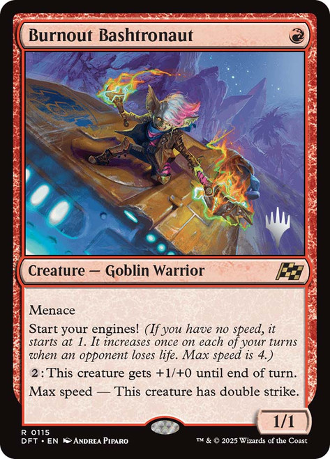 Burnout Bashtronaut (Promo Pack) (Aetherdrift)\nPromo: Planeswalker Stamped\nSingle\nMagic The Gathering
