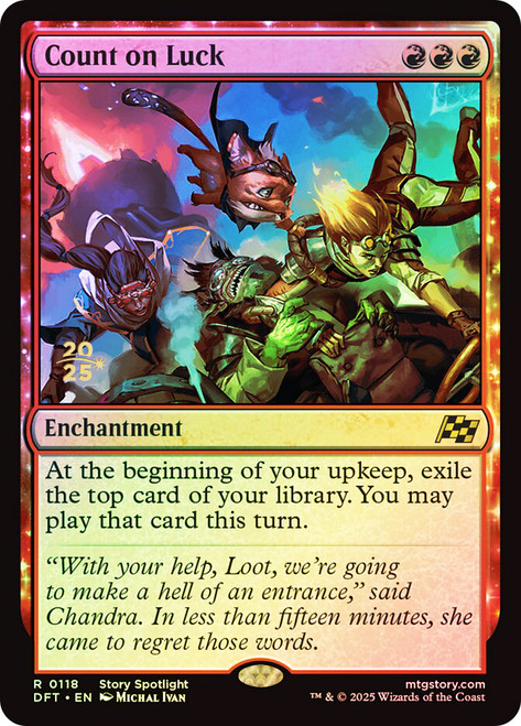 Count on Luck (Prerelease) (Aetherdrift)\nPromo: Date Stamped\nSingle\nMagic The Gathering