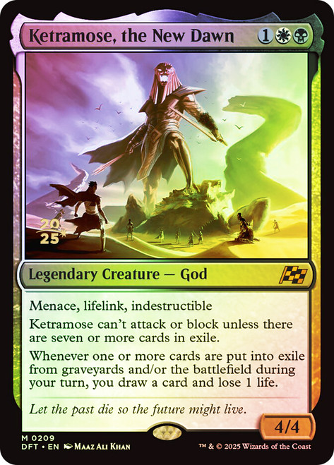 Ketramose, the New Dawn (Prerelease) (Aetherdrift)\nPromo: Date Stamped\nSingle\nMagic The Gathering