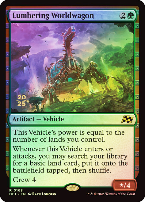 Lumbering Worldwagon (Prerelease) (Aetherdrift)\nPromo: Date Stamped\nSingle\nMagic The Gathering