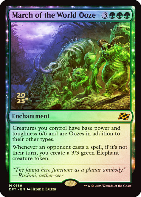 March of the World Ooze (Prerelease) (Aetherdrift)\nPromo: Date Stamped\nSingle\nMagic The Gathering