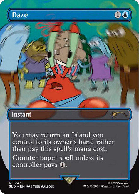 Daze (SpongeBob) (Secret Lair) (Borderless)\nPromo: General\nSingle\nMagic The Gathering