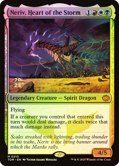 Neriv, Heart of the Storm (Prerelease) (Tarkir: Dragonstorm)\nPromo: Date Stamped\nSingle\nMagic The Gathering