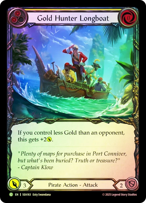 Gold Hunter Longboat
High Seas
Single
Flesh and Blood