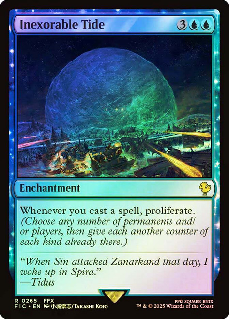 Inexorable Tide (Surge Foil)\nFINAL FANTASY Commander - Alternate Foil\nSingle\nMagic The Gathering