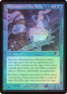 Parallel Thoughts
Scourge (Foil) - Portuguese
Single
Magic The Gathering