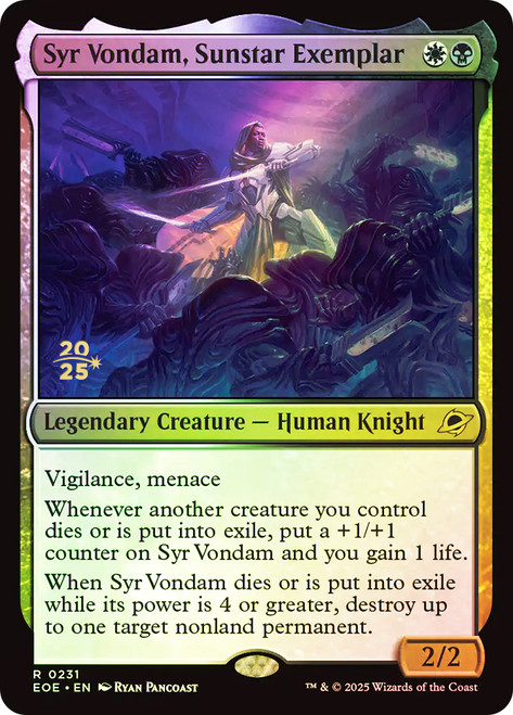 Syr Vondam, Sunstar Exemplar (Prerelease) (Edge of Eternities)\nPromo: Date Stamped\nSingle\nMagic The Gathering