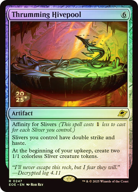 Thrumming Hivepool (Prerelease) (Edge of Eternities)\nPromo: Date Stamped\nSingle\nMagic The Gathering