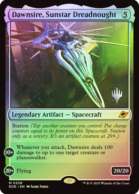 Dawnsire, Sunstar Dreadnought (Promo Pack) (Edge of Eternities)\nPromo: Planeswalker Stamped\nSingle\nMagic The Gathering