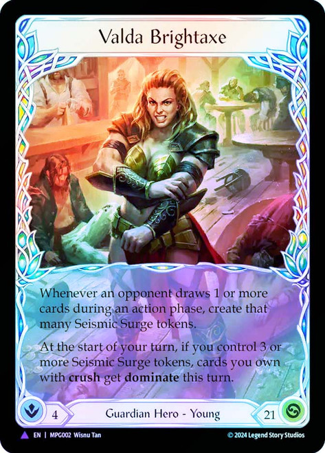 Valda Brightaxe (Marvel)
Mastery Pack Guardian
Single
Flesh and Blood