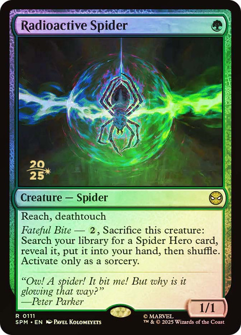 Radioactive Spider (Prerelease) (Marvel's Spider-Man)\nPromo: Date Stamped\nSingle\nMagic The Gathering