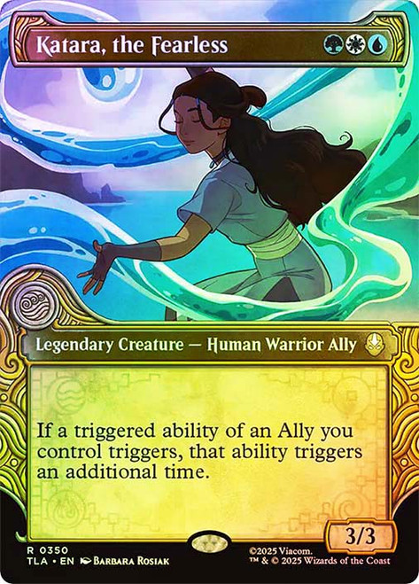 Katara, the Fearless (Showcase)\nAvatar: The Last Airbender - Variants\nSingle\nMagic The Gathering