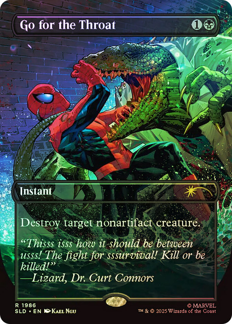 Go for the Throat (Marvel) (Secret Lair) (Borderless)\nPromo: General\nSingle\nMagic The Gathering