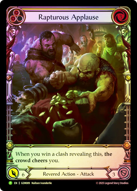 Rapturous Applause (Yellow) (GEM Pack) (Extended Art)
Promotional Cards
Single
Flesh and Blood