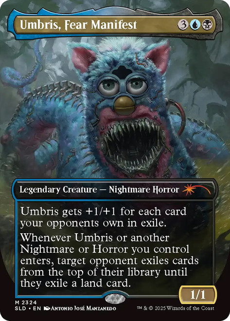 Umbris, Fear Manifest (Furby) (Secret Lair) (Borderless)\nPromo: General\nSingle\nMagic The Gathering