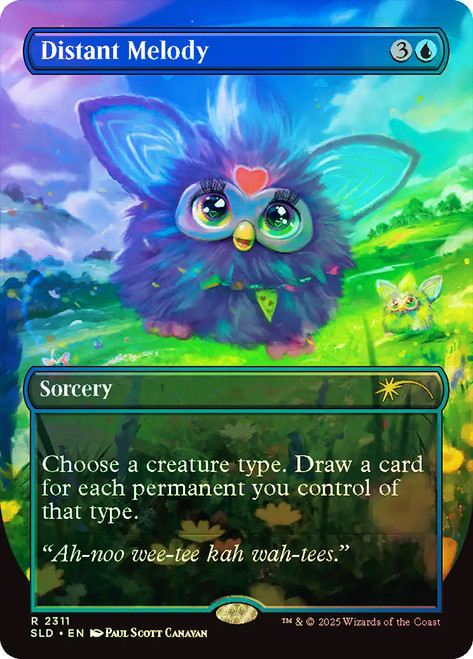 Distant Melody (Furby) (Secret Lair) (#2311) (Borderless)\nPromo: General\nSingle\nMagic The Gathering