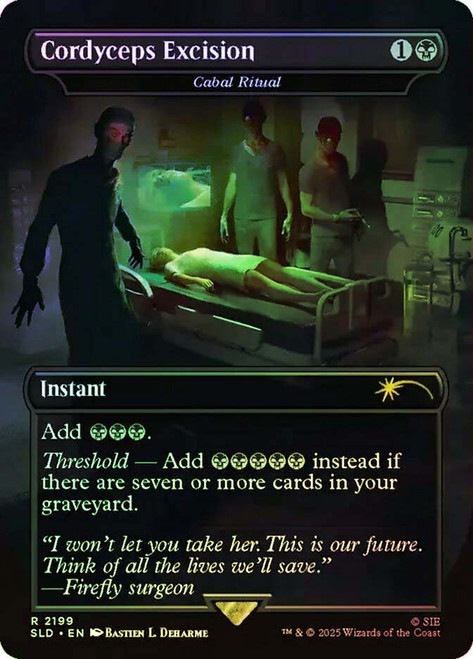 Cabal Ritual (Cordyceps Excision) (The Last Of Us) (Secret Lair) (Borderless)\nPromo: General\nSingle\nMagic The Gathering