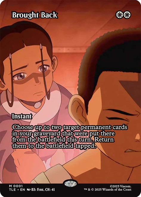 Brought Back (Borderless)\nAvatar: The Last Airbender Eternal Variants\nSingle\nMagic The Gathering