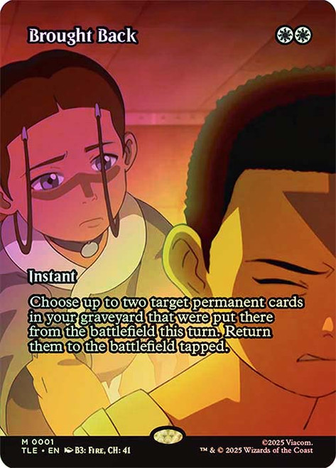 Brought Back (Borderless)\nAvatar: The Last Airbender Eternal Variants\nSingle\nMagic The Gathering