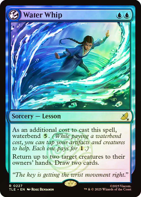 Water Whip\nAvatar: The Last Airbender Eternal\nSingle\nMagic The Gathering