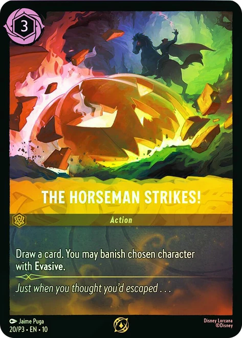 The Horseman Strikes! (Prerelease)
Promotional Cards
Single
Lorcana