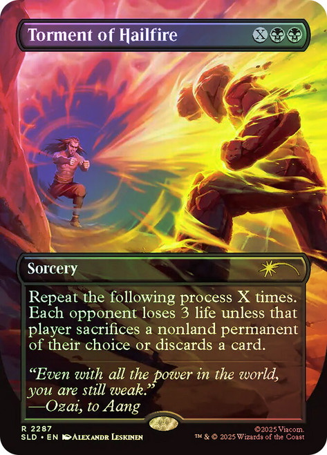 Torment of Hailfire (Avatar: The Last Airbender) (#2287)
Secret Lair Drop
Single
Magic: The Gathering