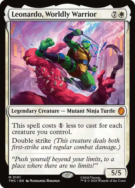 Leonardo, Worldly Warrior
Teenage Mutant Ninja Turtles Eternal
Single
Magic: The Gathering