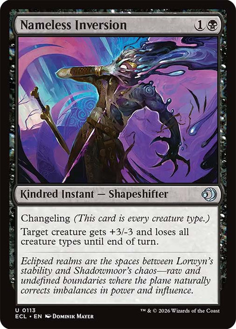 Nameless Inversion
Lorwyn Eclipsed
Single
Magic: The Gathering