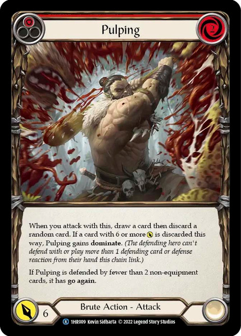 Pulping (Red)
Rhinar Blitz Deck
Single
Flesh and Blood