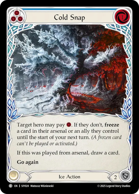 Cold Snap (Blue)
Iyslander Silver Age Deck
Single
Flesh and Blood