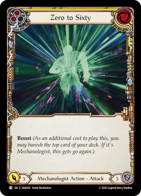 Zero to Sixty (Yellow)
Dash Silver Age Deck
Single
Flesh and Blood