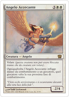 Blinding Angel
8th Edition - Italian
Single
Magic The Gathering