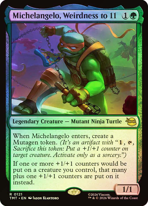 Michelangelo, Weirdness to 11
Teenage Mutant Ninja Turtles
Single
Magic: The Gathering