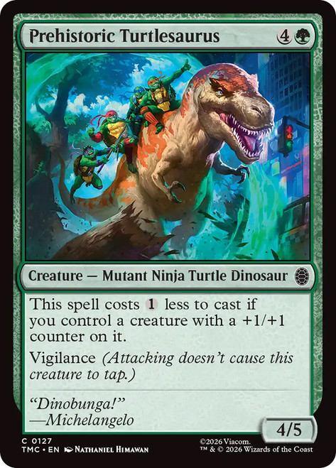 Prehistoric Turtlesaurus
Teenage Mutant Ninja Turtles Eternal
Single
Magic: The Gathering