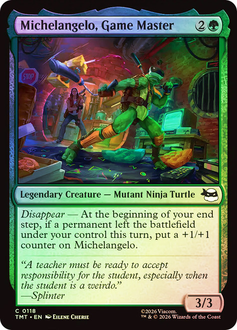 Michelangelo, Game Master
Teenage Mutant Ninja Turtles
Single
Magic: The Gathering