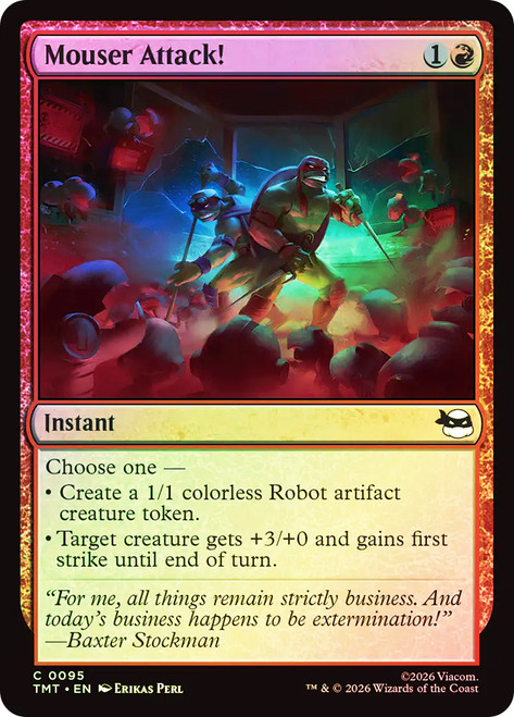 Mouser Attack!
Teenage Mutant Ninja Turtles
Single
Magic: The Gathering