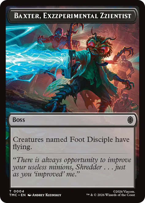 Baxter, Exzzperimental Zzientist
Teenage Mutant Ninja Turtles Eternal
Single
Magic: The Gathering