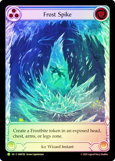 Frost Spike (GEM Pack)
GEM Pack
Single
Flesh and Blood