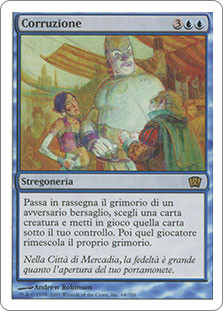 Bribery
8th Edition - Italian
Single
Magic The Gathering