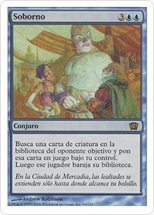 Bribery
8th Edition - Spanish
Single
Magic The Gathering