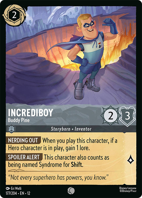 Incrediboy - Buddy Pine
Wilds Unknown
Single
Lorcana