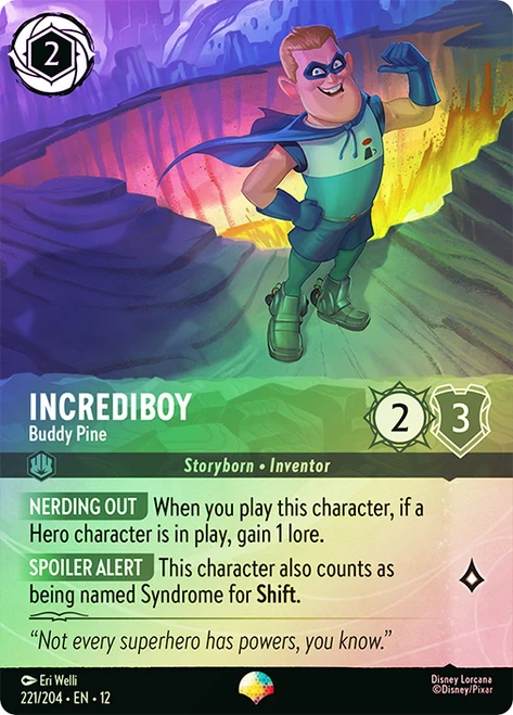 Incrediboy - Buddy Pine (Epic)
Wilds Unknown
Single
Lorcana