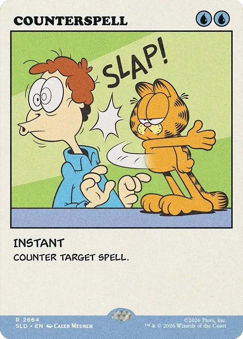 Counterspell (Garfield)
Secret Lair Drop
Single
Magic: The Gathering