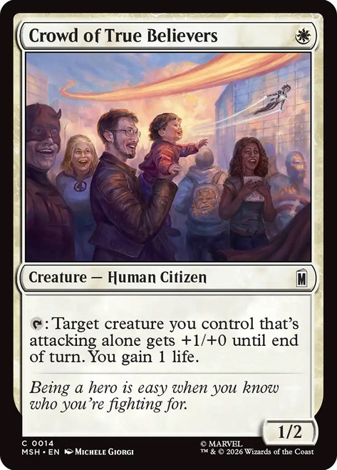 Crowd of True Believers
Marvel Super Heroes
Single
Magic: The Gathering
