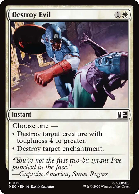 Destroy Evil
Marvel Super Heroes Commander
Single
Magic: The Gathering