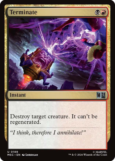 Terminate
Marvel Super Heroes Commander
Single
Magic: The Gathering