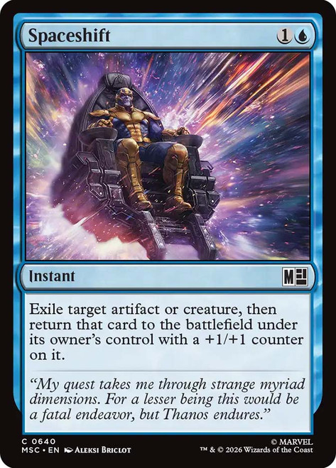 Spaceshift
Marvel Super Heroes Commander
Single
Magic: The Gathering